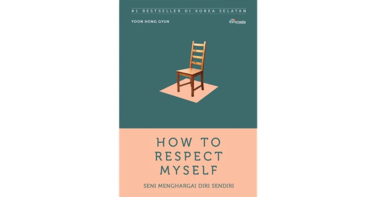 HOW TO RESPECT MY SELF